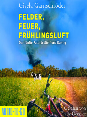 cover image of Felder, Feuer, Frühlingsluft--Ein-Steif-und-Kantig-Krimi, Band 5 (ungekürzt)